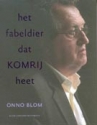 Productafbeelding Het fabeldier dat Komrij heet 