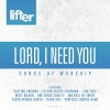 Productafbeelding Lord I Need You - Songs Of Worship