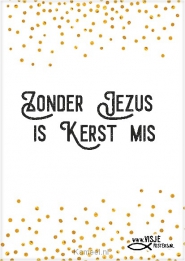 Productafbeelding Zonder Jezus is kerst mis