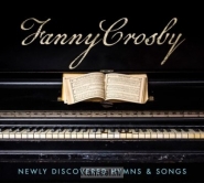 Productafbeelding Fanny Crosby: Newly discoverd hymns