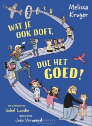 Productafbeelding Wat je ook doet, doe het goed!