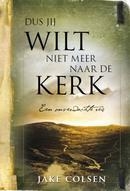 Productafbeelding Dus jij wilt niet meer naar de kerk?